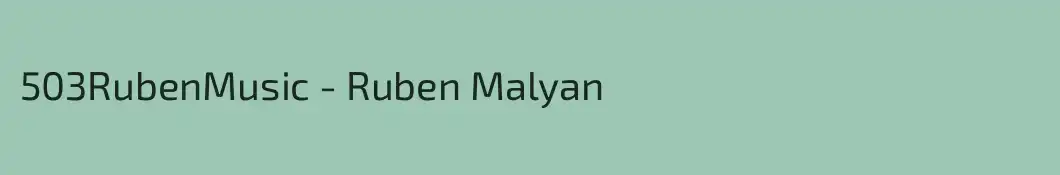 503RubenMusic - Ruben Malyan